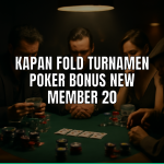 kapan fold turnamen poker