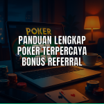 Poker terpercaya di layar laptop menampilkan bonus referral.